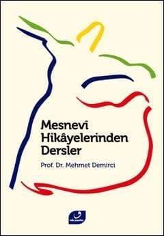 Mesnevî Hikâyelerinden Dersler