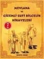 Mevlana ve Gizemli Sufi Bilgelik Hikayeleri