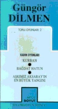 Toplu Oyunları 2 / Kadın Oyunları - Kurban - Bağdat Hatun - Aşkımız Aksaray`ın En Büyük Yangını