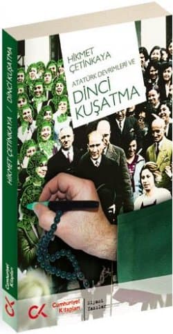 Atatürk Devrimleri ve Dinci Kuşatma