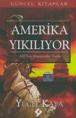 Amerika Yıkılıyor