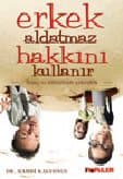 Erkek Aldatmaz Hakkını Kullanır