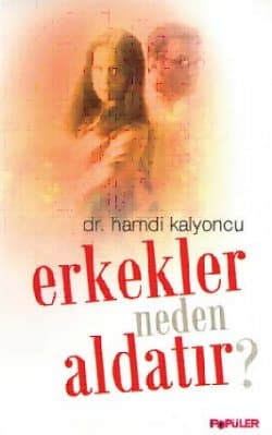 Erkekler Neden Aldatır?