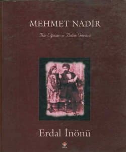 Mehmet Nadir Bir Eğitim ve Bilim Öncüsü