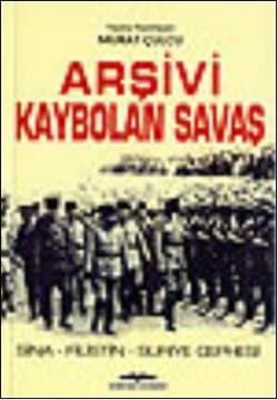 Arşivi Kaybolan Savaş