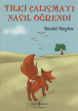 Tilki Çalışmayı Nasıl Öğrendi