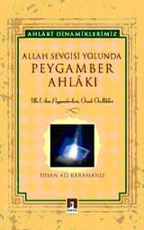Allah Sevgisi Yolunda Peygamber Ahlâkı