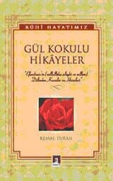 Gül Kokulu Hikâyeler