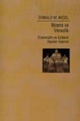 Bizans ve Venedik / Diplomatik ve Kültürel İlişkiler Üzerine