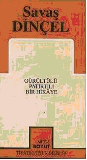 Gürültülü Patırtılı Bir Hikaye