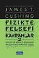 Fizikte Felsefi Kavramlar - 2 Felsefe ve Bilimsel Kuramlar Arasındaki Tarihsel İlişki