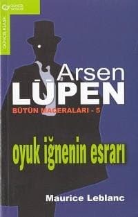 Oyuk İğnenin Esrarı / Arsen Lupen Bütün Maceraları 5