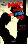 Bebeğim Senden Ama Senden Değil