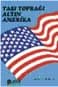 Taşı Toprağı Altın Amerika