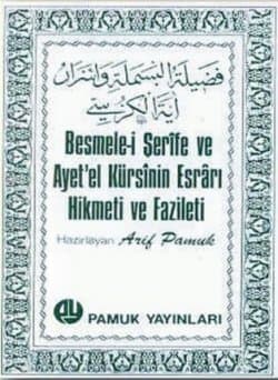 Besmele-i Şerife ve Ayet El Kürsinin Esrarı, Hikmeti ve Fazileti