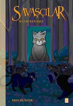 Kayıp Savaşçı (Savaşçılar, #1)
