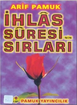 İhlas Suresi`nin Sırları