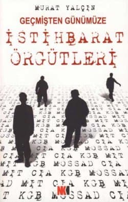 Geçmişten Günümüze İstihbarat Örgütleri