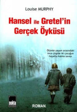 Hansel ile Gretel'in Gerçek Öyküsü
