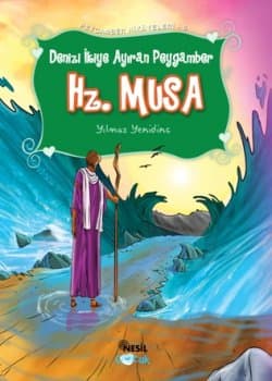 Denizi İkiye Ayıran Peygamber Hz. Musa