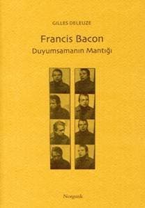 Francis Bacon : Duyumsamanın Mantığı