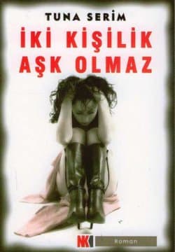 İki Kişilik Aşk Olmaz