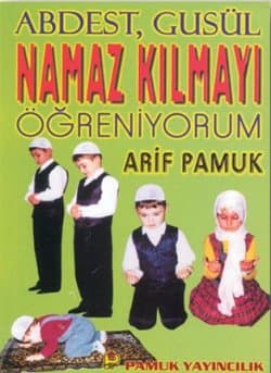 Namaz Kılamayı Öğreniyorum (1.Hamur-Renkli)