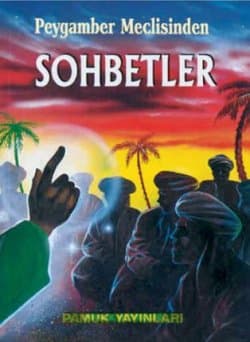 Peygamber Meclisinden Sohbetler