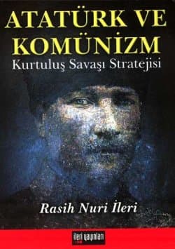 Atatürk ve Komünizm -Kurtuluş Savaşı Stratejisi-