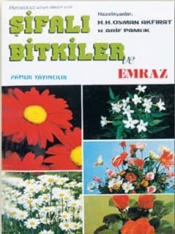 Şifalı Bitkiler ve Emraz (Cilti 1. Hamur)