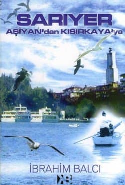 Sarıyer -Aşiyan`dan Kısırkaya`ya-