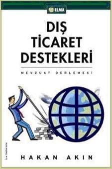 Dış Ticaret Destekleri-Mevzuat Derlemesi