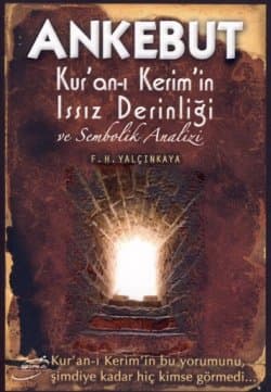 Ankebut - Kur`an-ı Kerim`in Issız Derinliği ve Sembolik Analizi