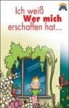 Ich WeIß Wer Mıch Erschaffen Hat