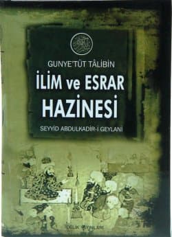 İlim ve Esrar Hazinesi ( Gunye`tüt Tâlibin)