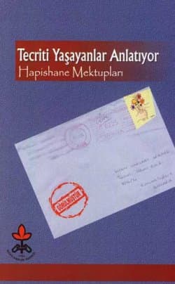 Tecriti Yaşayanlar Anlatıyor Hapishane Mektupları
