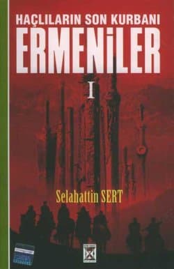 Haçlıların Son Kurbanı Ermeniler