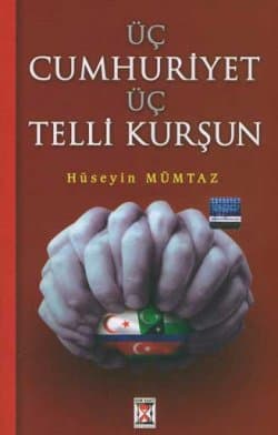 Üç Cumhuriyet Üç Telli Kurşun