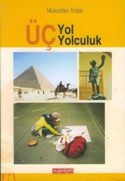Üç Yol Üç Yolculuk