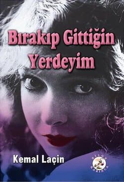 Bırakıp Gittiğin Yerdeyim