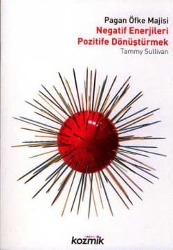 Pagan Öfke Majisi -Negatif Enerjileri Pozitife Dönüştürmek-