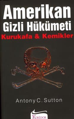 Amerikan Gizli Hükümeti -Kurukafa & Kemikler-