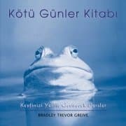 Kötü Günler Kitabı - Keyfinizi Yerine Getirecek Dersler