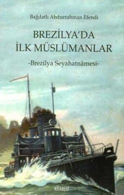 Brezilya`da İlk Müslümanlar Brezilya Seyahatnamesi