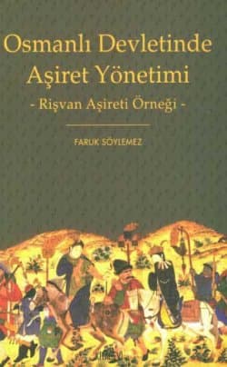Osmanlı Devletinde Aşiret Yönetimi