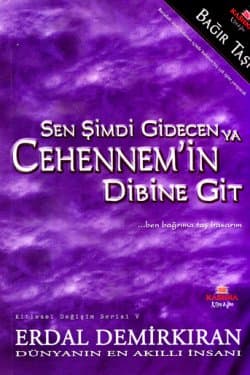 Sen Şimdi Gidecen Ya Cehennem'in Dibine Git
