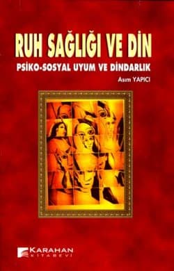 Ruh Sağlığı ve Din Psiko-Sosyal Uyum ve Dindarlık
