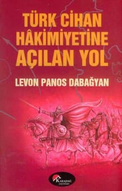 Türk Cihan Hâkimiyetine Açılan Yol