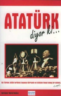 Atatürk Diyor ki...