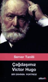 Çağdaşımız Victor Hugo / Bir Dahinin Portesi
